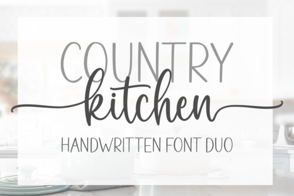 Country Kitchen: The Perfect Font for Your Brand's Visual Upgrade