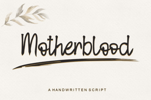 Discover Motherblood: A Sweet and Friendly Handwritten Font