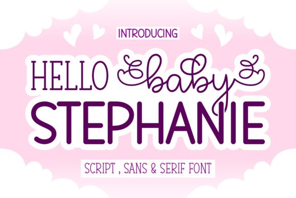Enhance Your Campaign with Hello Baby Stephanie Font